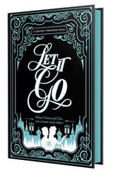 Collector’s Edition: Frozen Let it Go (Disney: A Twisted Tale)