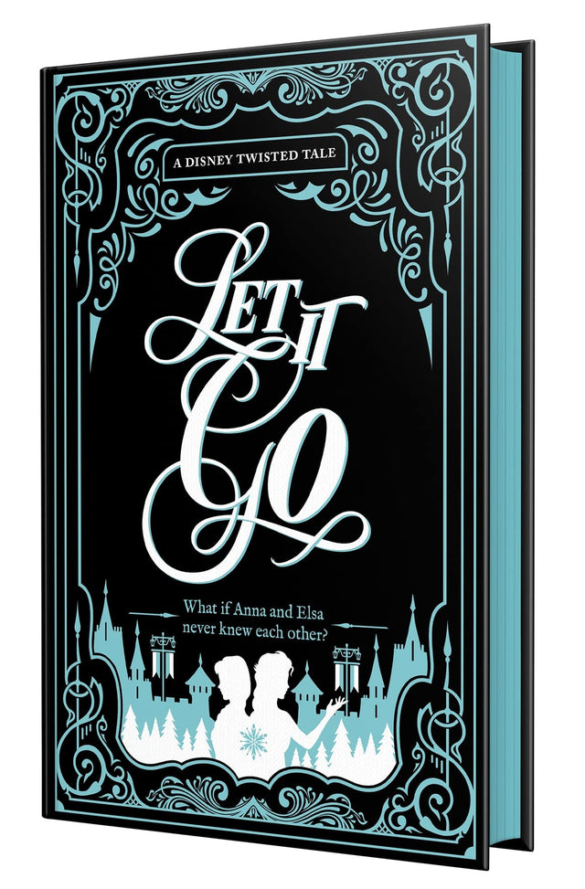 Collector’s Edition: Frozen Let it Go (Disney: A Twisted Tale)