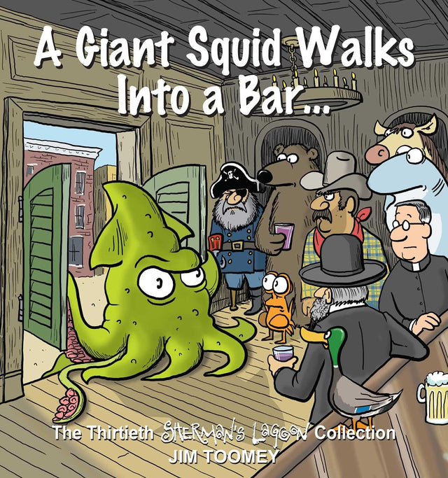 A Giant Squid Walks Into a Bar . . .