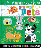 Never Touch the Grumpy Pets