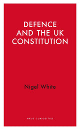 Defence and the UK Constitution