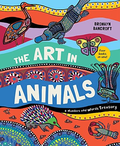 The Art in Animals: A Numbers and Words Treasury