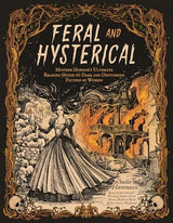 Feral and Hysterical