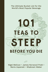 101 Teas to Steep Before You Die