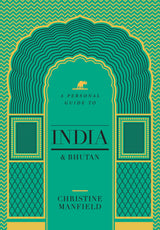 A Personal Guide to India and Bhutan