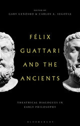Felix Guattari and the Ancients