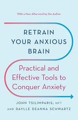 Retrain Your Anxious Brain