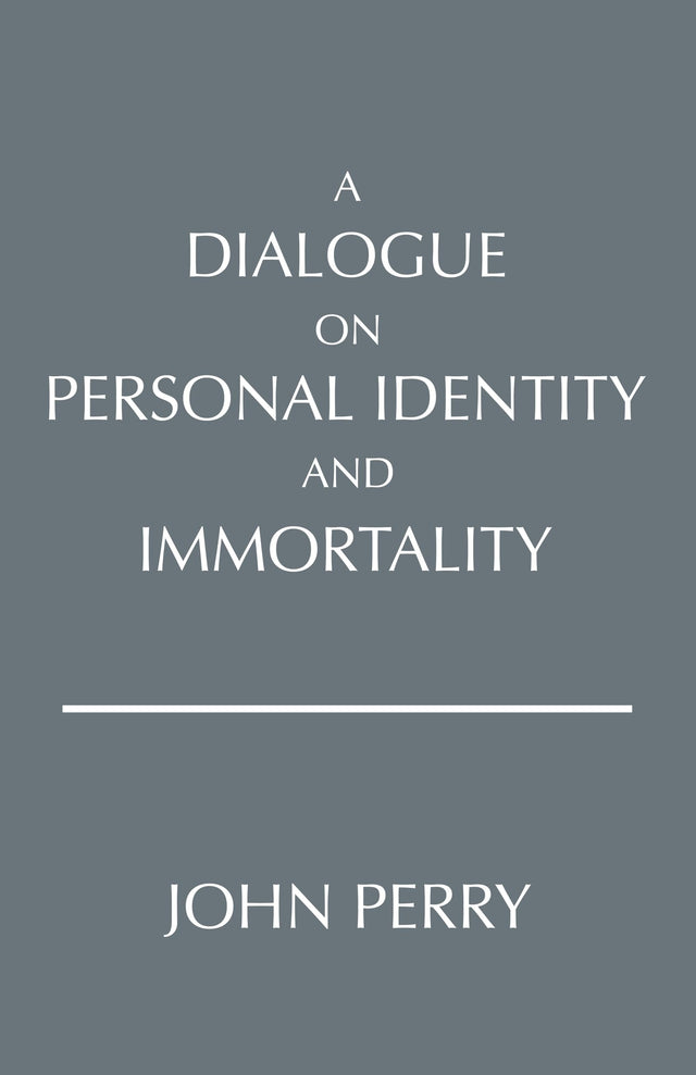 A Dialogue on Personal Identity and Immortality