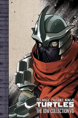 Teenage Mutant Ninja Turtles: The IDW Collection Volume 6