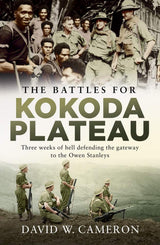 The Battles for Kokoda Plateau