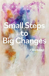 Small Steps to Big Changes