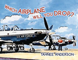 Which Airplane Will You Drop?