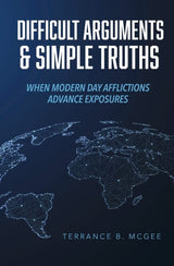 Difficult Arguments & Simple Truths