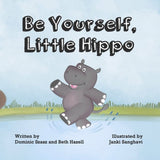 Be Yourself, Little Hippo