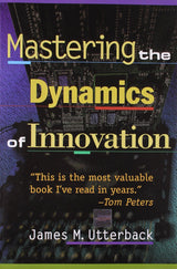 Mastering the Dynamics of Innovation