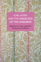 Karl Kosk and the Dialectics of the Concrete