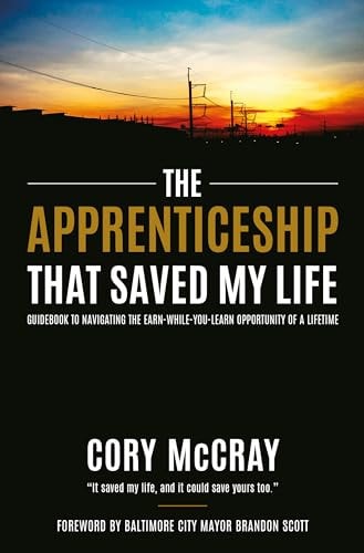 The Apprenticeship that Saved My Life