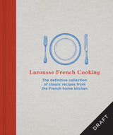 Larousse French Cooking