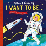 When I Grow Up: I Want to Be . . .
