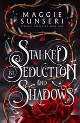 Stalked by Seduction and Shadows