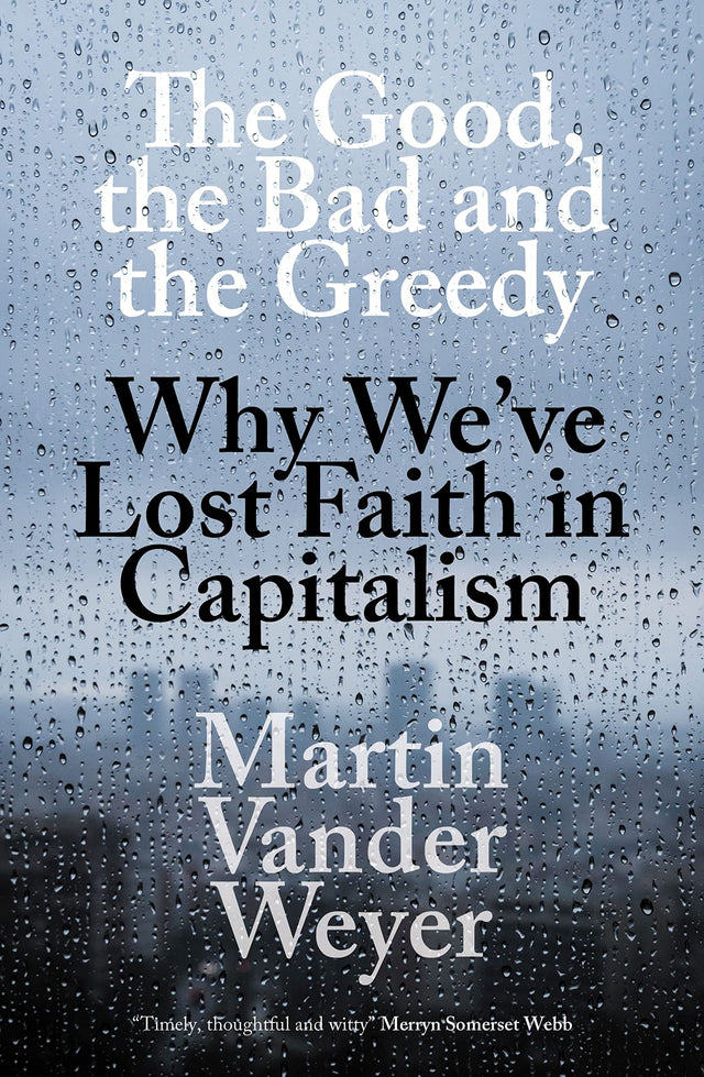 The Good, the Bad and the Greedy