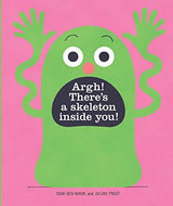 Argh! There's a Skeleton Inside You!