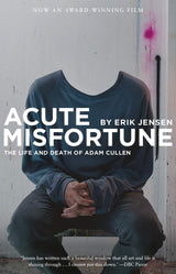 Acute Misfortune: The Life and Death of Adam Cullen