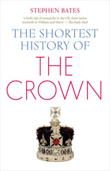 The Shortest History of the Crown