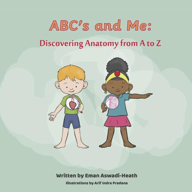 ABC's and Me: Discovering Anatomy from A to Z