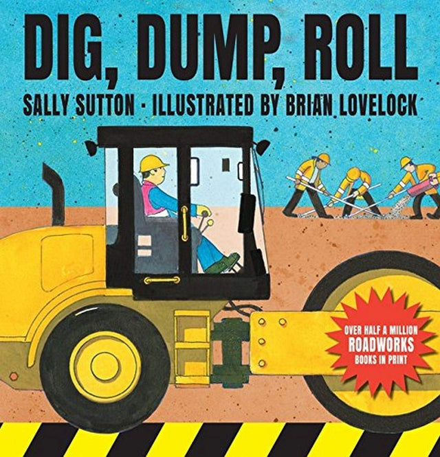 Dig, Dump, Roll
