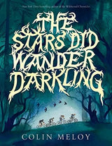 The Stars Did Wander Darkling