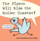 The Pigeon Will Ride the Roller Coaster!