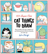 101 Super Cute Cat Things to Draw