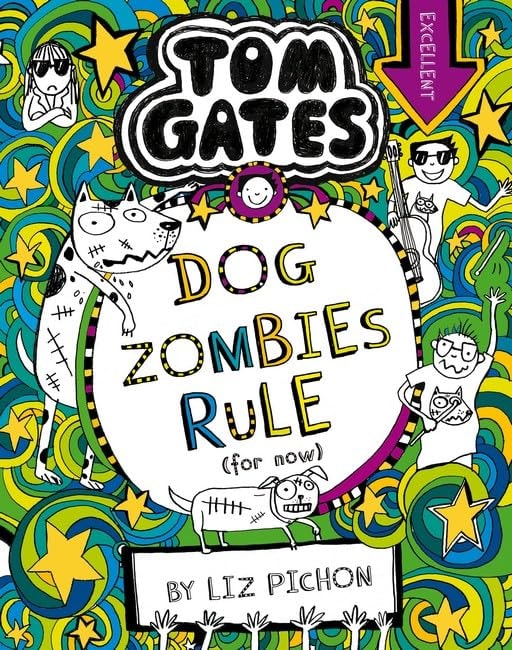 Dog Zombies Rule (for now) (Tom Gates #11)