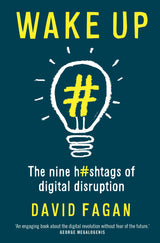 Wake Up: The Nine Hashtags of Digital Disruption