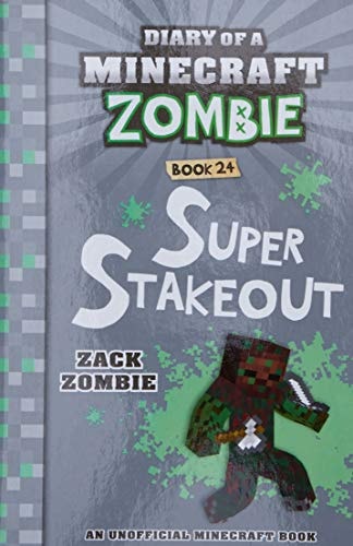 Super Stakeout (Diary of a Minecraft Zombie, Book 24)