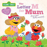 The Letter M for Mum: From Your Fluffy Monster (Sesame Street)