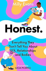 HONEST: Everything They Don't Tell You About Sex, Relationships and Bodies