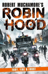 Robin Hood 9: Fury, Fire & Frost (Robert Muchamore's Robin Hood)