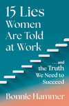 15 Lies Women Are Told at Work