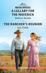 A Lullaby For The Maverick/The Rancher's Reunion