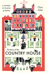 The Story of the Country House