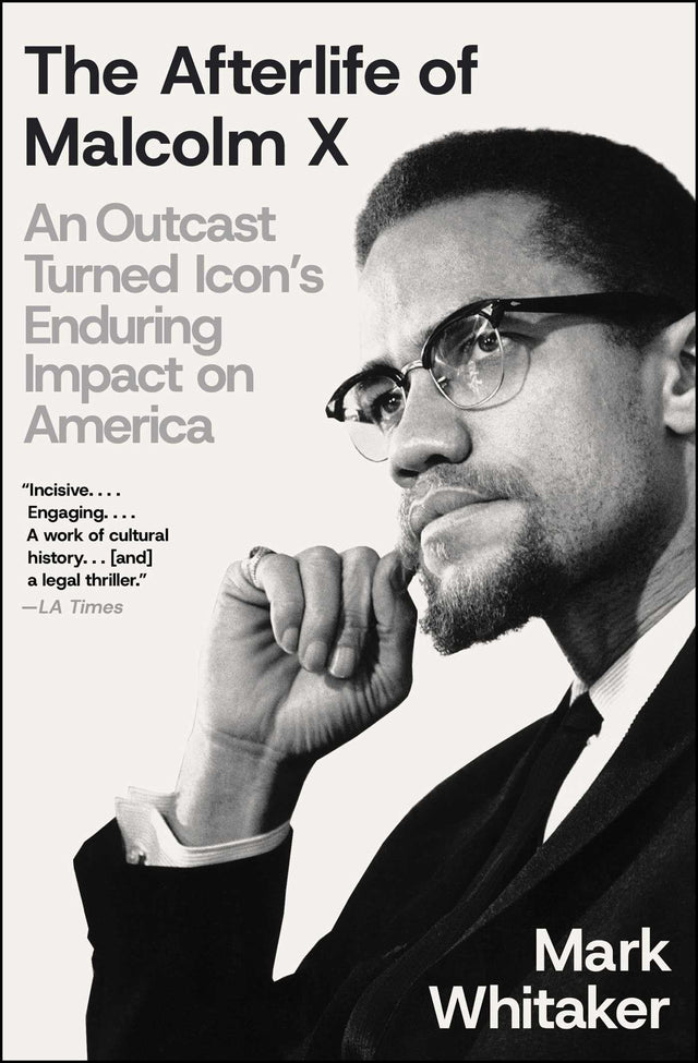 The Afterlife of Malcolm X