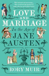 Love and Marriage in the Age of Jane Austen