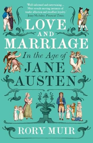 Love and Marriage in the Age of Jane Austen