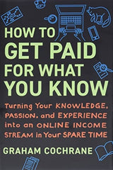 How to Get Paid for What You Know