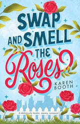 Swap and Smell the Roses