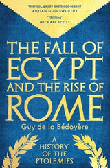The Fall of Egypt and the Rise of Rome