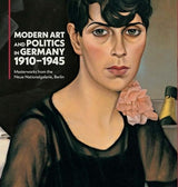Modern Art and Politics in Germany 1910-1945