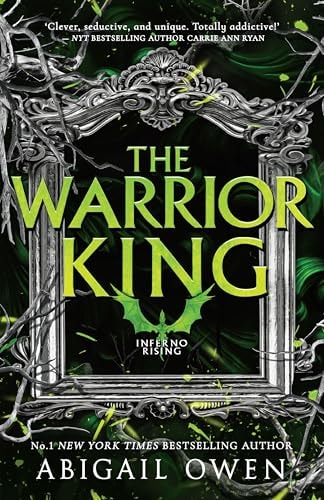 The Warrior King (Inferno Rising, Book 3) From the author of bestselling romantasy The Games Gods Play, perfect for readers of Rebecca Yarros' Four
